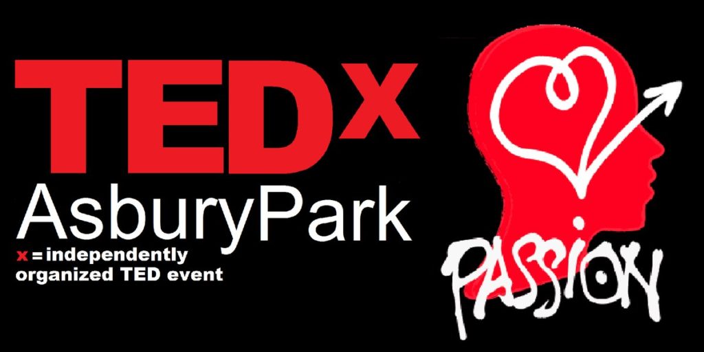 TEDxASBURYPARK “PASSION” ANNOUNCES FINAL LINEUP