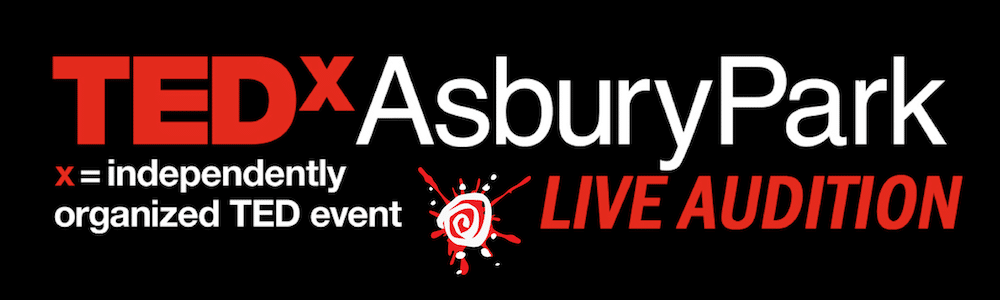 TEDxAsburyPark Announces Live Audition for Aspiring CHAOS Speakers